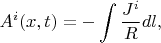 $$A^i(x,t)= - \int {\frac {J^i} {R} dl},$$