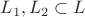 $L_1,L_2\subset L$
