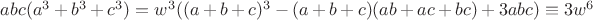 $abc(a^3+b^3+c^3)=w^3((a+b+c)^3-(a+b+c)(ab+ac+bc)+3abc)\equiv3w^6$
