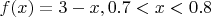 $f(x)=3-x, 0.7<x<0.8 $