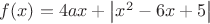 $ f(x)=4ax+ \left\lvert x^2-6x+5 \right\rvert $