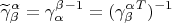 \[
\widetilde\gamma ^\alpha  _\beta   = \gamma ^\beta  _\alpha  ^{ - 1}  = (\gamma ^\alpha  _\beta  ^T )^{ - 1} 
\]