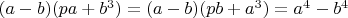 $(a-b)(pa+b^3)=(a-b)(pb+a^3)=a^4-b^4$