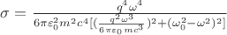 $\sigma=\frac{q^4\omega^4}{6\pi\varepsilon_0^2m^2c^4[(\frac{q^2\omega^3}{6\pi\varepsilon_0mc^3})^2+(\omega_0^2-\omega^2)^2]}$