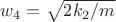 $ w_4=\sqrt{2k_2/m} $