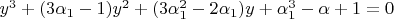 $y^3+(3\alpha_1-1)y^2+(3\alpha_1^2-2\alpha_1)y+\alpha_1^3-\alpha+1=0$