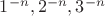 $1^{-n}, 2^{-n}, 3^{-n}$