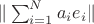 $\|\sum_{i=1}^{N}{a_ie_i}\|$