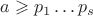 $a\geqslant p_1\ldots p_s$