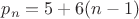 $p_n=5+6 (n-1)$ $p_n=5+6 (n-1)$