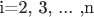 i=2, 3, ... ,n