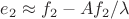 $e_2\approx f_2-Af_2/\lambda$