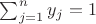 $\sum _{j=1}^n y_j=1$