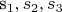 s_1, s_2, s_3