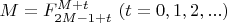 $M=F^{M+t}_{2M-1+t}\ (t=0,1,2,...)$