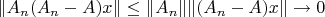 $\|A_n(A_n-A)x\|\leq \|A_n\|\|(A_n-A)x\|\to 0$