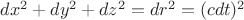 $dx^2+dy^2+dz^2=dr^2=(cdt)^2$