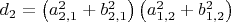 $d_{2}=\left(a_{2,1}^{2}+b_{2,1}^{2}\right) \left(a_{1,2}^{2}+b_{1,2}^{2}\right)$