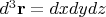 $d^3\mathbf{r}=dx dy dz$