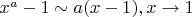 $x^a-1\sim a(x-1), x\to1$
