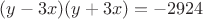 $(y-3x)(y+3x)=-2924$