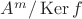 $A^m/\operatorname{Ker}f$