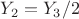 $Y_{2}=Y_{3}/2$