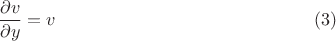 $$\frac{\partial v}{\partial y}=v\eqno(3)$$