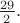 $\frac {29}2.$