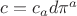 $c= c_a d \pi^a$