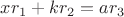 $xr_1 + kr_2 = ar_3$