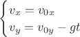 $\begin{cases}v_x=v_{0x}\\v_y=v_{0y}-gt\end{cases}$