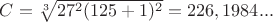$C=\sqrt[3]{27^2(125+1)^2}=226,1984...$