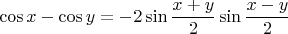 $$\cos x-\cos y = -2\sin \frac{x+y}2 \sin\frac{x-y}2$$