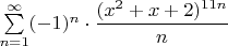 $\sum\limits_{n=1}^{\infty} (-1)^n\cdot \dfrac{(x^2+x+2)^{11n}}{n}$