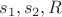 $\[{s_1},{s_2},R\]$
