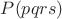 $P(pqrs)$