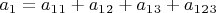 $a_1=a_1_1+a_1_2+a_1_3+a_1_2_3$