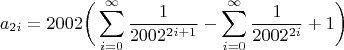 $$a_{2i}=2002 \bigg( \displaystyle \sum_{i=0}^{\infty} \dfrac{1}{2002^{2i+1}}-\displaystyle \sum_{i=0}^{\infty} \dfrac{1}{2002^{2i}}+1 \bigg)$$