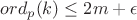 $ord_p(k)\le 2m+\epsilon$