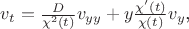 $v_t= \frac{D}{\chi^2(t)}v_{yy}+y\frac{\chi'(t)}{\chi(t)}v_y$,