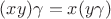 $(xy)\gamma = x(y\gamma)$