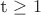t \ge 1
