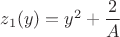 $z_1(y)=y^2+\dfrac 2A$