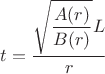 $ t=  \dfrac{\sqrt{\dfrac{A(r)}{B(r)}} L}{r} $