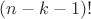 $(n-k-1)!$