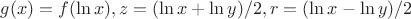$g(x)=f(\ln x), z=(\ln x +\ln y)/2, r=(\ln x-\ln y)/2$