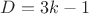 $D=3k-1$