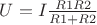 $U= I \frac{R1R2}{R1+R2}$