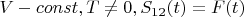 $V - const, T \neq 0, S_{12}(t) = F(t)$